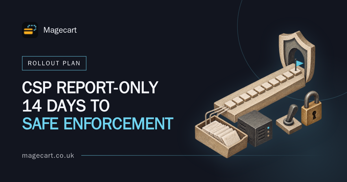 CSP Report-Only Checkout: A 14-Day Rollout Plan